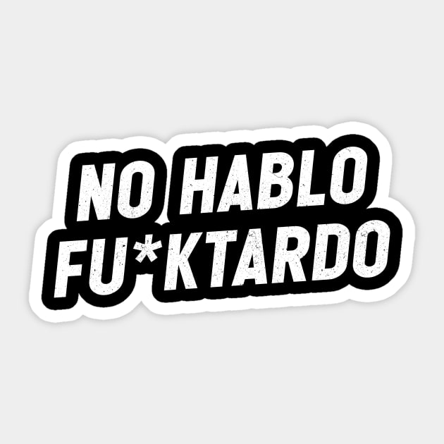 No hablo fu*ktardo Sticker by sopiansentor8